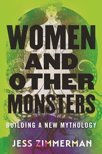 Book cover: "Women and Other Monsters" with portrait and tentacles.