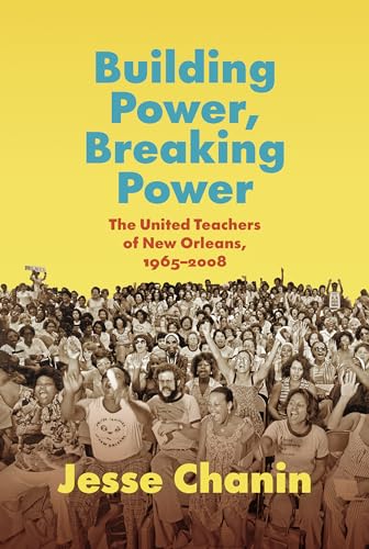 Book cover: "Building Power, Breaking Power" with a crowd photo and author Jesse Chanin.
