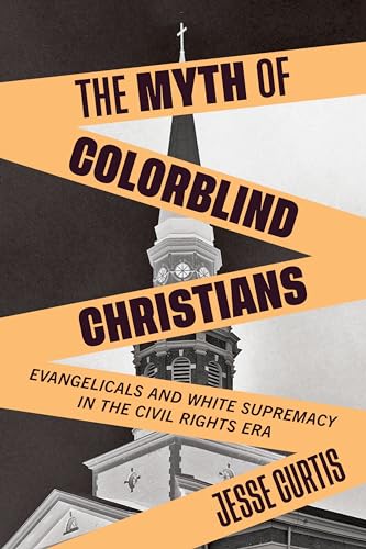 Book cover with a church steeple and bold text: "The Myth of Colorblind Christians.