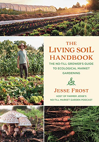 Book cover featuring a gardener, vegetables, and soil with text: "The Living Soil Handbook.