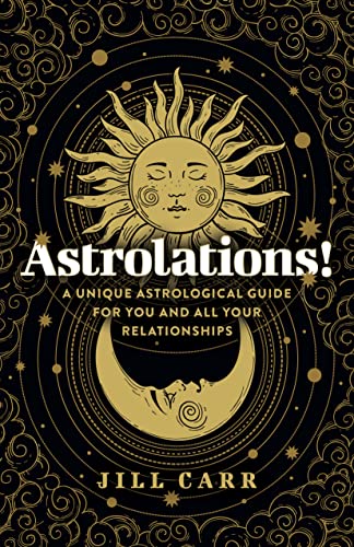Book cover with sun and moon illustrations, title "Astrolations!" and author Jill Carr.