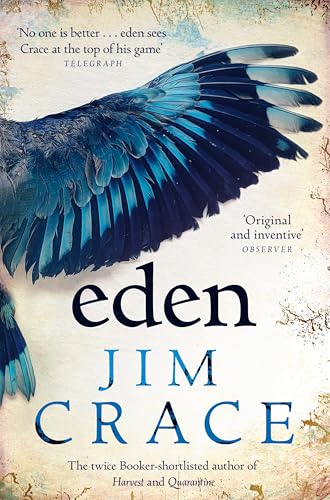 Book cover for "Eden" by Jim Crace featuring a blue bird's wing.