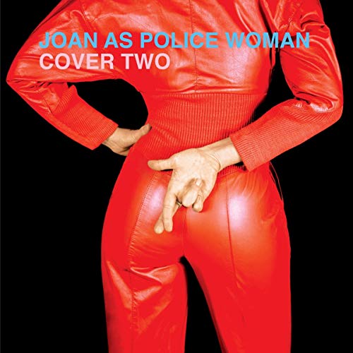 Album cover for Joan As Police Woman’s “Cover Two” featuring a red outfit.