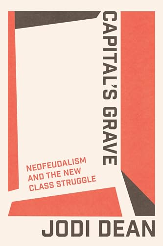 Book cover for Capital's Grave by Jodi Dean with geometric red and black shapes.