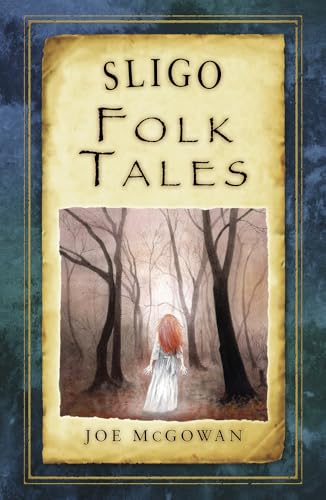 Book cover: āSligo Folk Talesā with a ghostly figure in a forest.