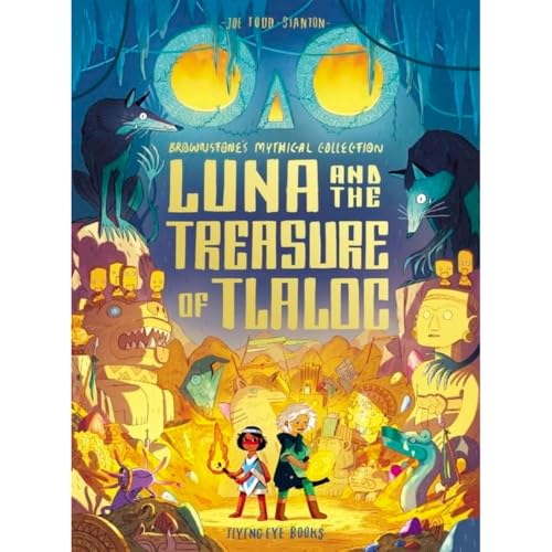 Book cover: Luna & The Treasure Of Tlaloc, illustrated with mythical figures.