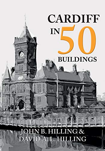 Book cover: "Cardiff in 50 Buildings" featuring Cardiff Town Hall illustration.