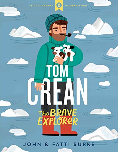 Book cover: illustrated portrait of Tom Crean with dogs in a snowy landscape.