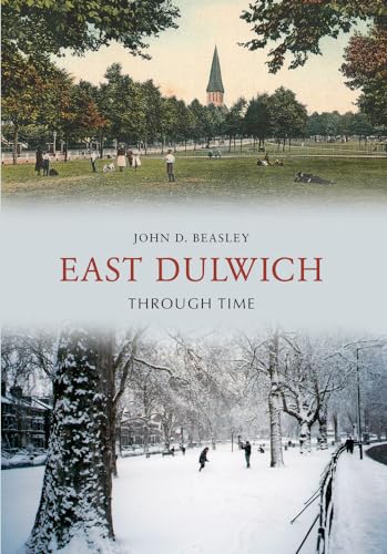 Book cover: "East Dulwich Through Time" with historic and snowy scenes.