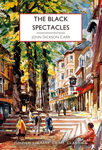 Book cover: "The Black Spectacles" by John Dickson Carr, street scene.