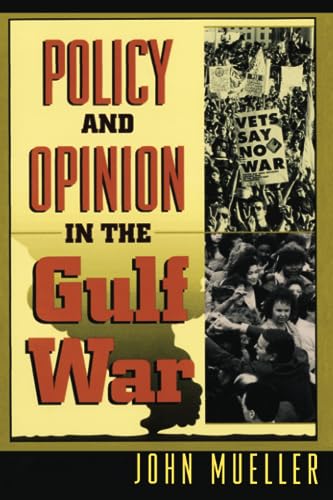 Book cover: “Policy and Opinion in the Gulf War” by John Mueller.