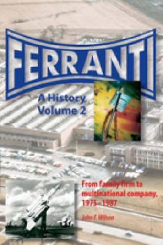 Book cover: "Ferranti: A History Pt. 2" with factory and rocket imagery.