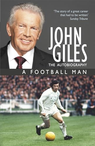 Book cover featuring a portrait of John Giles above a photo of him playing football.