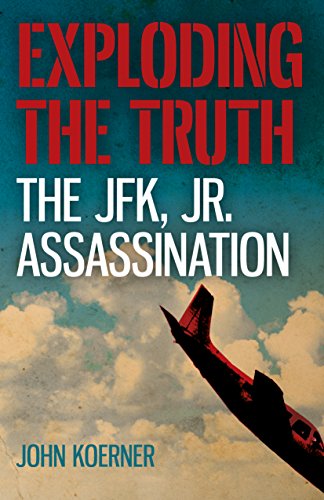 Book cover: "Exploding the Truth" about JFK Jr.’s assassination, with a plane.