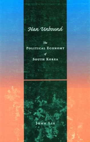 Book cover: “Han Unbound” by John Lie, about South Korea’s economy.