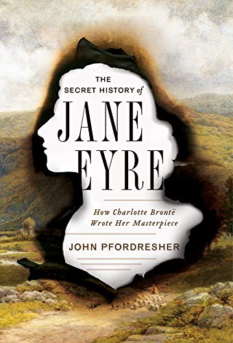 Book cover: “The Secret History of Jane Eyre” with a silhouette profile.