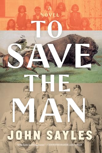 Book cover: "To Save the Man" with bison, portraits, and Native Americans.