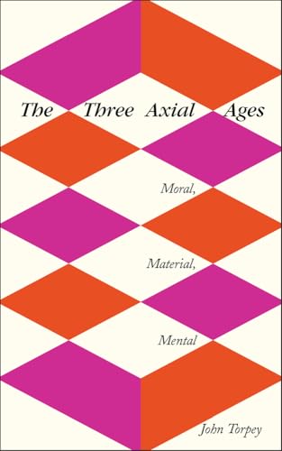 Book cover with geometric pink and orange diamonds, title "The Three Axial Ages.