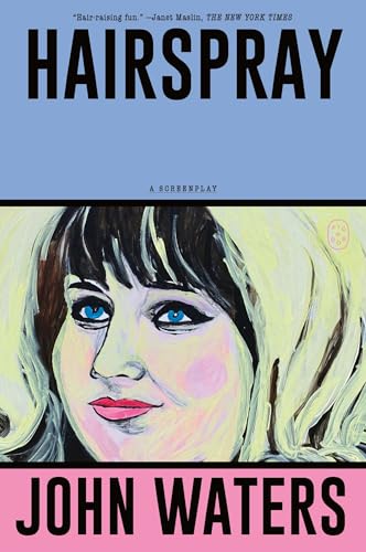 Hairspray" screenplay cover with painted portrait of a woman and author’s name.