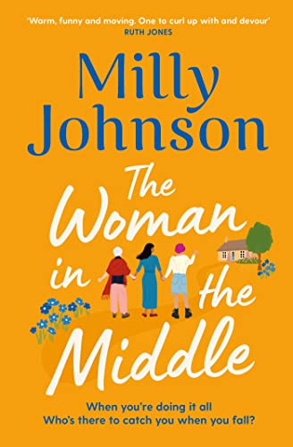Book cover for The Woman in the Middle by Milly Johnson with three women walking.