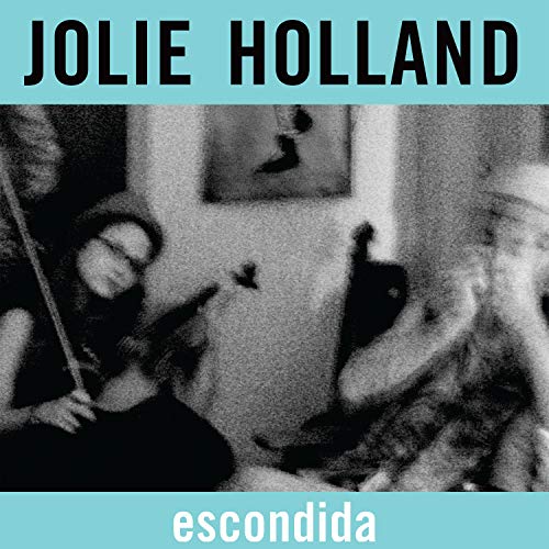 Black and white album cover for Jolie Holland’s “Escondida” vinyl record.