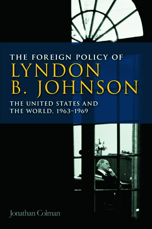 Book cover: “The Foreign Policy of Lyndon B. Johnson,” dark blue and white.