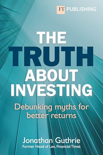 Book cover for The Truth About Investing by Jonathan Guthrie against a teal background.