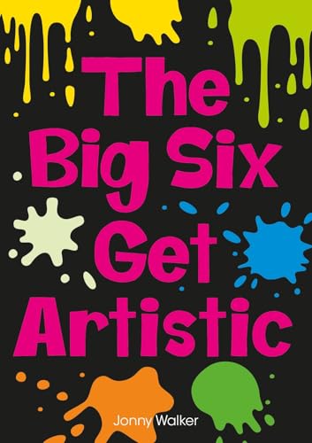 Book cover: "The Big Six Get Artistic" with colorful paint splatters.