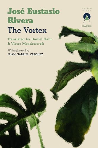 Book cover of The Vortex by José Eustasio Rivera featuring green monstera leaves.