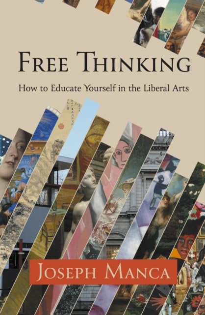 Book cover: "Free Thinking" with art history images and author Joseph Manca.