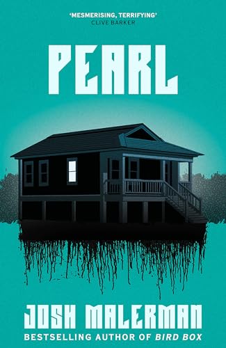 Book cover for Pearl by Josh Malerman featuring a dark house with hanging roots.