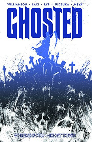 Comic book cover: "Ghosted" volume four, featuring a grim reaper in a graveyard.