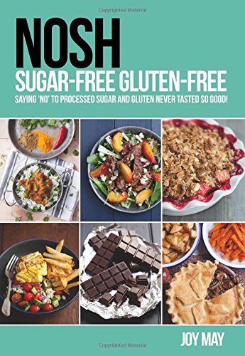 The image depicts a cookbook titled "NOSH SUGAR-FREE GLUTEN-FREE" with a green cover featuring six images of various dishes. The alt text for this image is: "Green cookbook cover with images of various gluten-free and sugar-free dishes."