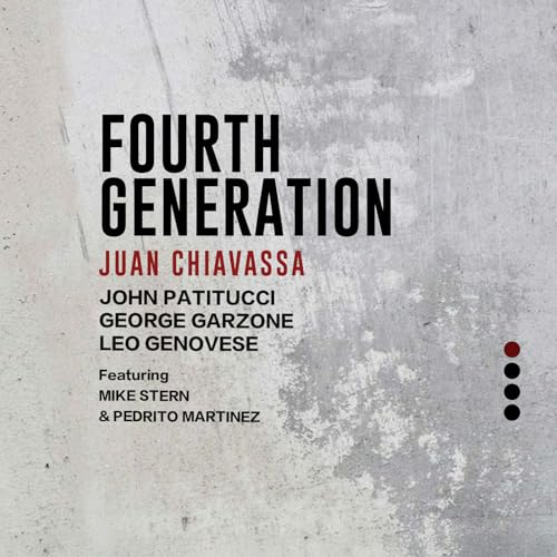 CD cover for Juan Chiavassaās āFourth Generationā featuring Mike Stern.