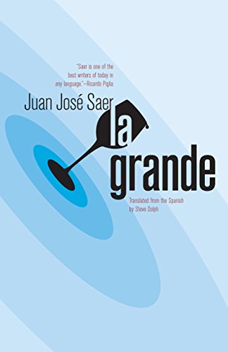 Book cover for "La Grande" by Juan José Saer, with abstract design.