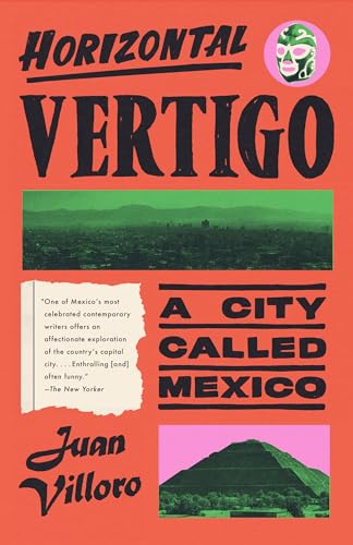 Book cover for "Horizontal Vertigo," featuring Mexico City imagery.