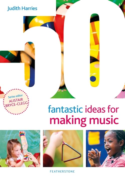 Book cover: "Fantastic Ideas for Making Music" with colorful instruments and children.