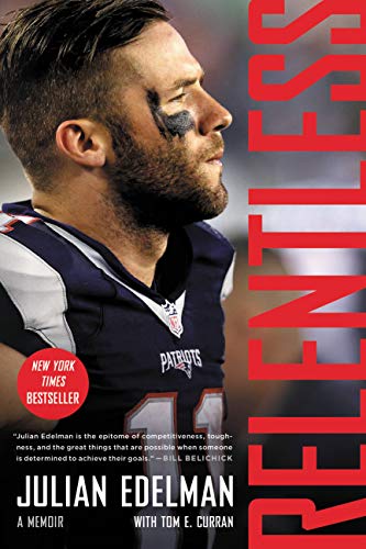 Book cover: "Relentless" memoir by Julian Edelman, a New England Patriots player.