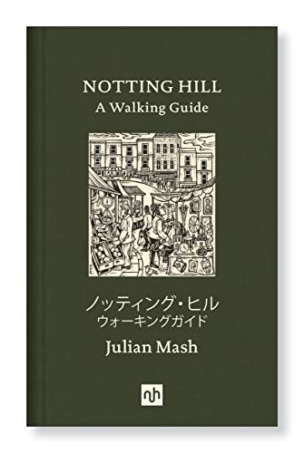 Book cover titled Notting Hill: A Walking Guide by Julian Mash with line art illustration.