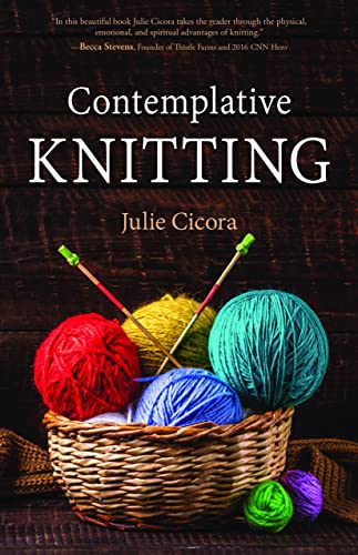 Book cover with title “Contemplative Knitting” and colorful yarn in a basket.