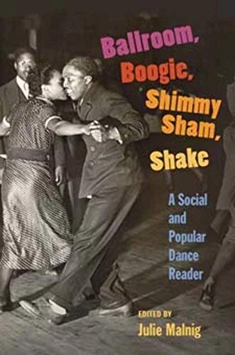 Book cover: vintage photograph of people dancing, titled "Ballroom, Boogie, Shimmy Sham Shake.