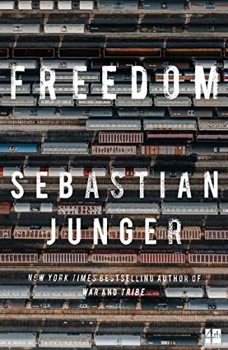 Book cover for "Freedom" by Sebastian Junger with a train car background.