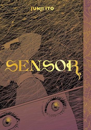 Book cover for Sensor by Junji Ito featuring a woman and large eyes.