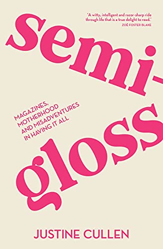 Book cover with large pink text reading “Semi-Gloss” by Justine Cullen.