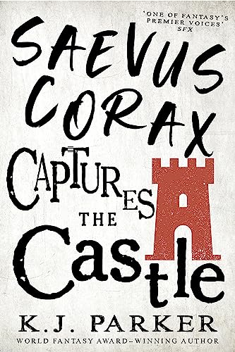 Book cover: "Saevus Corax Captures the Castle" by K.J. Parker, with castle illustration.