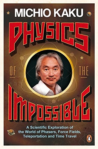 Book cover with author's photo, titled "Physics of the Impossible" by Michio Kaku.