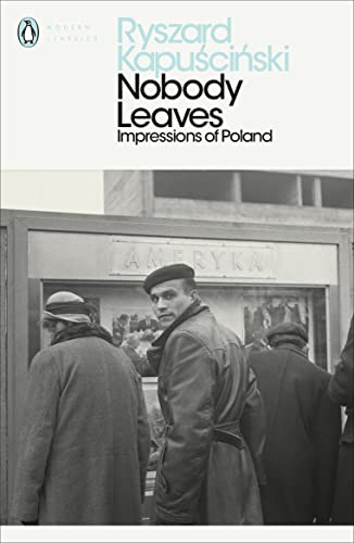Book cover: “Nobody Leaves” by Ryszard Kapuściński, with a vintage photograph.