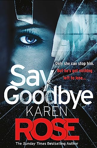 Book cover: woman’s eye, shattered glass, and bold red title “Say Goodbye.”