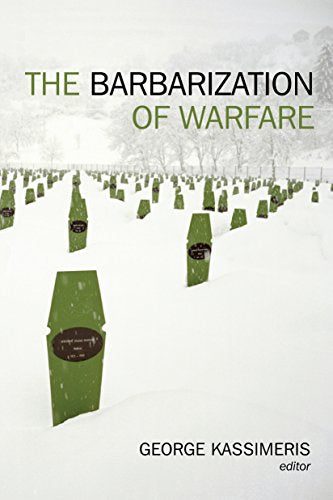 Book cover with green tombstones in snowy field, titled "The Barbarization of Warfare".