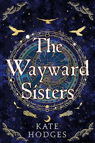 Book cover for “The Wayward Sisters” with celestial and bird imagery.